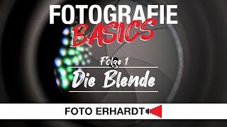 Fotografie Basics  Folge 1 Die Blende [upl. by Lindberg]