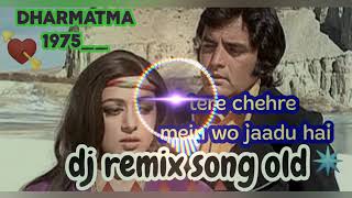 dharmatma movie song tere chehre mein wo jaadu hai hard to mix Kishore Kumar voice DJ mix [upl. by Lechner]