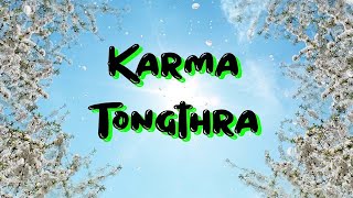 Bhutanese song 2021 Karma Tongthra lyrics [upl. by Celinda]