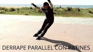 TUTORIAL Patinaje en Línea Parallel Slide Derrape Paralelo Inline Skating [upl. by Odine]