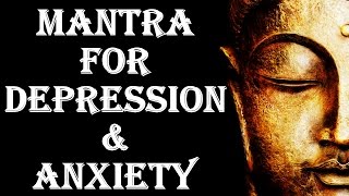 MANTRA FOR DEPRESSION amp ANXIETY  VERY POWERFUL [upl. by Furr649]