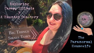 Exploring Casey Illinois and A Haunted Cemetery [upl. by Ardnahc]