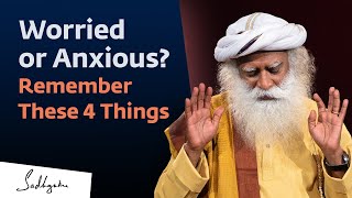 4 Ways to Deal with Anxiety  Sadhguru [upl. by Nylareg459]