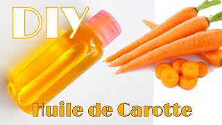 DIY  HUILE DE CAROTTE MAISON [upl. by Kannry]