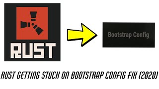 Rust Getting Stuck On BOOTSTRAP CONFIG FIX 2020 [upl. by Nola935]