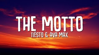 Tiësto Ava Max  The Motto Lyrics [upl. by Hoppe280]