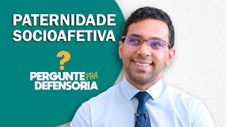 Paternidade socioafetiva O que é Como fazer o reconhecimento [upl. by Anirdnajela269]