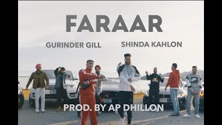 FARAAR  GURINDER GILL  SHINDA KAHLON  AP DHILLON [upl. by Hakim474]