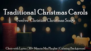 Traditional Christmas Carols  12 Christian Christmas Choral Songs  Sunday 7pm Choir [upl. by Froehlich]