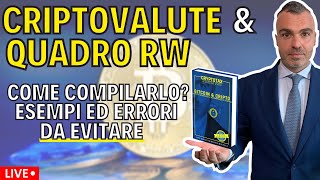 Criptovalute amp Quadro RW  come compilarlo Esempi ed Errori da Evitare [upl. by Malachy462]