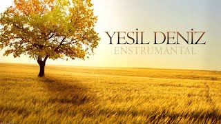 Yeşil Deniz Enstrümantal Duygusal [upl. by Naie]