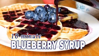 10Minute Homemade BLUEBERRY SYRUP  The Daily Meal [upl. by Procto]