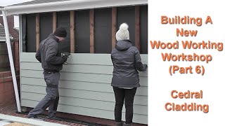 Building My New Woodworking Workshop Part 6 Cedral Cladding Fibre Cement Board [upl. by Alyhs]