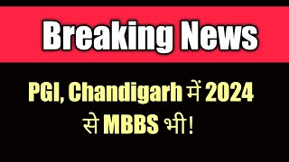 MBBS course in PGI Chandigarh starting from 2024 [upl. by Noraed]