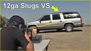 12ga Shotgun Slugs vs SUV Ft Edwin Sarkissian [upl. by Aratas]