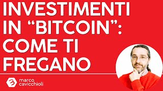 La truffa degli investimenti in bitcoin ecco come ti fregano [upl. by Silsby]