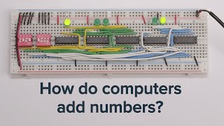 Learn how computers add numbers and build a 4 bit adder circuit [upl. by Fink472]