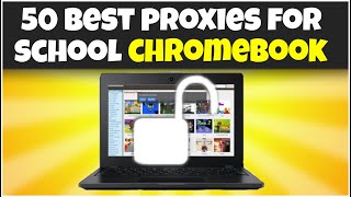 50 BEST WEBSITE UNBLOCKERS FOR SCHOOL CHROMEBOOK [upl. by Michelsen275]