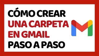 Cómo Crear una Carpeta en Gmail [upl. by Dercy]