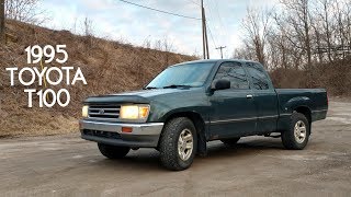 I Bought a Truck  1995 Toyota T100 [upl. by Louls838]