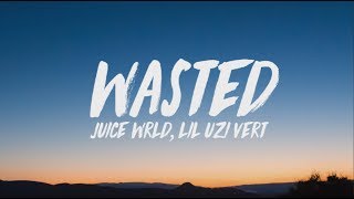 Juice WRLD Lil Uzi Vert  Wasted Lyrics [upl. by Ynohtnad]