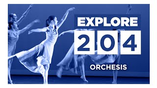 Explore 204  Orchesis [upl. by Eulalee243]