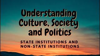 UCSP 70 State Institutions and Non State Institutions [upl. by Sarene]