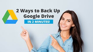 2 Simple Ways to Backup Google Drive in just 2 minutes [upl. by Adkins]