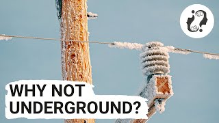 Why Most Power Lines Aren’t Underground [upl. by Dylan]