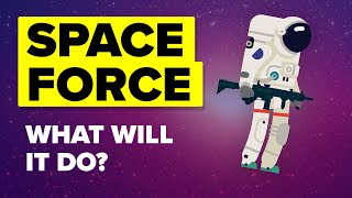 US Space Force  What Is It And What Will It Do 6th US Military Branch [upl. by Liuqnoj]