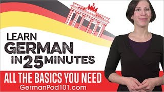 Learn German in 25 Minutes  ALL the Basics You Need [upl. by Haroldson815]