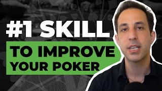 The 1 Skill to Improve Your Poker Strategy [upl. by Eicyac]