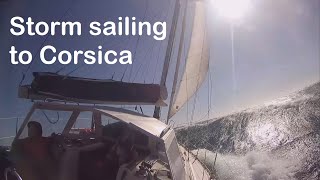 Storm sailing on a 10m sailboat from Toulon to Corsica 2018 [upl. by Chaffee319]