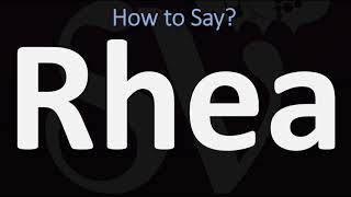 How to Pronounce Rhea CORRECTLY [upl. by Remmus717]