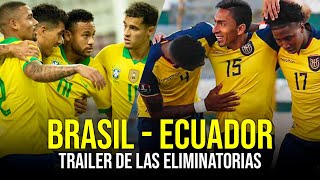 TRAILER BRASIL vs ECUADOR  Eliminatorias 2022 [upl. by Reed]