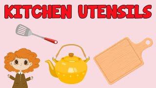 Kitchen Utensils Name for Kids  Kitchen Tools Vocabulary [upl. by Fonsie]