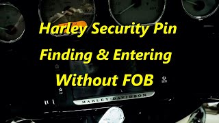 Harley Security Pin  Finding And Entering Without FOB [upl. by Betteanne]