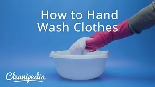 How to Hand Wash Clothes  Cleanipedia [upl. by Jessika]