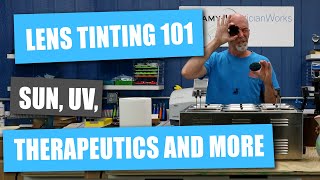 Lens Tinting 101 Sun Lenses UV Gradients Therapeutics and More [upl. by Joung]