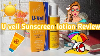 U Veil Sunscreen Lotion Review [upl. by Nauqyt451]