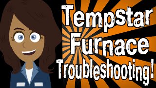 Tempstar Furnace Troubleshooting [upl. by Nospmas]