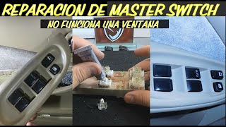 Reparacion de Master Switch de ventanas electricas [upl. by Yeffej343]