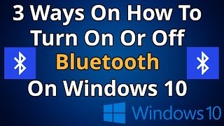 3 Ways On How To Turn On Or Off Bluetooth On Windows 10 [upl. by Enytsirhc]