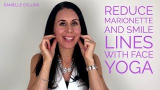 Reduce Marionette and Smile Lines with Face Yoga [upl. by Dana293]