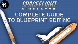 A Guide to Blueprint Editing BP Editing in Spaceflight Simulator  SFS 15 Tutorial [upl. by Ahsennek502]