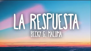 Becky G Maluma  La Respuesta Letra [upl. by Ranilopa]