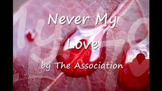 Never My Love by The Associationwith Lyrics [upl. by Kciredec]