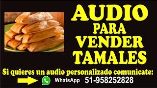 AUDIO PARA VENDER TAMALES [upl. by Alocin]