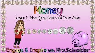 Money Lesson 1 Identifying Coins and Their Value [upl. by Anaerda]