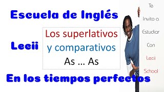 Comparativos y Superlativos en Presente Perfecto  Lecii [upl. by Alyag]